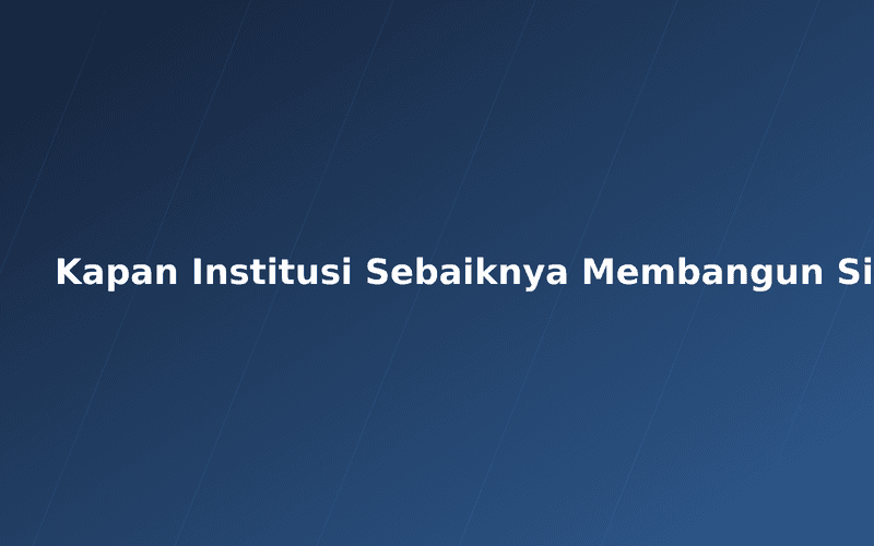 Ilustrasi artikel: Kapan Institusi Sebaiknya Membangun Sistem Sendiri?